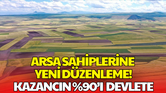 İmarda Büyük Değişiklik: Değer Artışının %90’ı Kamuya Aktarılacak
